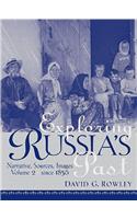 Exploring Russia's Past: Narrative, Sources, Images Volume 2 (Since 1856)