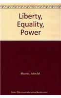 Liberty, Equality, Power