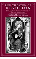 The Theater of Devotion – East Anglian Drama and Society in the Late Middle Ages
