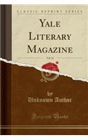 Yale Literary Magazine, Vol. 12 (Classic Reprint)
