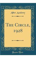 The Circle, 1928 (Classic Reprint)