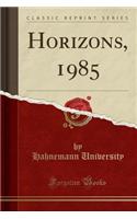 Horizons, 1985 (Classic Reprint)