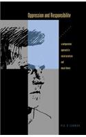 Oppression and Responsibility: A Wittgensteinian Approach to Social Practices and Moral Theory