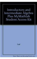 Introductory and Intermediate Algebra plus MyMathLab Student Access Kit
