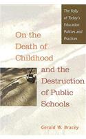 On the Death of Childhood and the Destruction of Public Schools