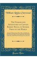 The Voyages and Adventures of Captain Robert Boyle, in Several Parts of the World: Intermix'd with the Story of Mrs. Villars, an English Lady with Whom He Made His Surprizing Escape from Barbary; The History of an Italian Captive; And the Life of D: Intermix'd with the Story of Mrs. Villars, an English Lady with Whom He Made His Surprizing Escape from Barbary; The History of an Italian Captive; 