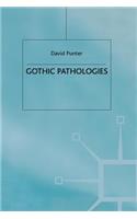 Gothic Pathologies