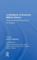 A Handbook of American Military History