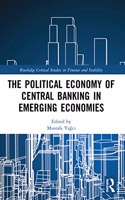 Political Economy of Central Banking in Emerging Economies