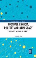 Football Fandom, Protest and Democracy