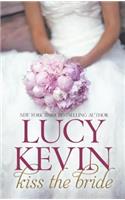 Kiss the Bride: The Wedding Dress / The Wedding Kiss / Sparks Fly