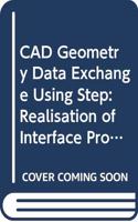 CAD Geometry Data Exchange Using Step: Realisation of Interface Processors