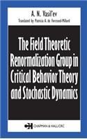 The Field Theoretic Renormalization Group in Critical Behavior Theory and Stochastic Dynamics