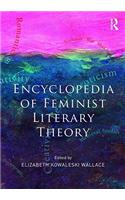 Encyclopedia of Feminist Literary Theory