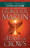 A Feast for Crows: A Song of Ice and Fire: Book Four
