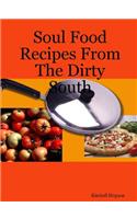 Soul Food Recipes From The Dirty South