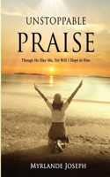 Unstoppable Praise