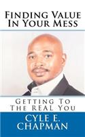 Finding Value In Your Mess