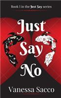Just Say No