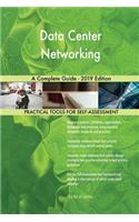 Data Center Networking A Complete Guide - 2019 Edition