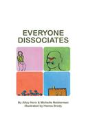 Everyone Dissociates