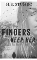 Finders Keep Her