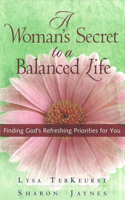 Woman's Secret to a Balanced Life