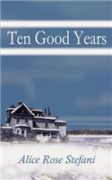 Ten Good Years