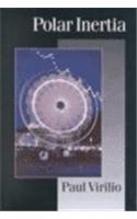 Polar Inertia: (Published in association with Theory, Culture & Society)