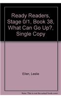 Ready Readers, Stage 0/1, Book 38, What Can Go Up?, Single Copy: (Ready Readers)