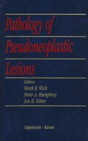Pathology of Pseudoneoplastic Lesions