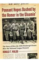 Pennant Hopes Dashed by the Homer in the Gloamin'
