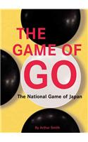 The Game of Go: The National Game of Japan the National Game of Japan: The National Game of Japan