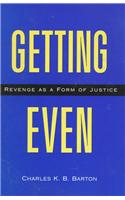 Getting Even: Revenge as a Form of Justice
