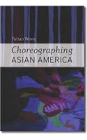 Choreographing Asian America