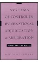 Systems of Control in International Adjudication and Arbitration