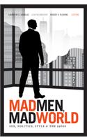 Mad Men, Mad World