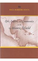 Epic, Empire, and Community in the Atlantic World