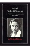 Mabel Walker Willebrandt: A Study Power Loyalty and Law