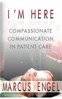 I'm Here: Compassionate Communication in Patient Care