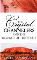 Crystal Channelers and the Revenge of the Kolob