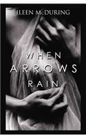 When Arrows Rain