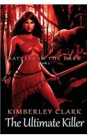 Ultimate Killer (Battles in the Dark #2)