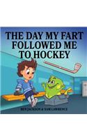 Day My Fart Followed Me To Hockey