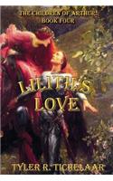 Lilith's Love: The Children of Arthur: Book Four