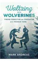 Waltzing with Wolverines
