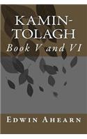 Kamin-Tolagh Book V and VI