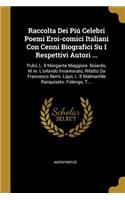 Raccolta Dei Piú Celebri Poemi Eroi-comici Italiani Con Cenni Biografici Su I Respettivi Autori ...