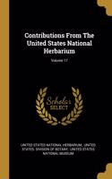 Contributions From The United States National Herbarium; Volume 17