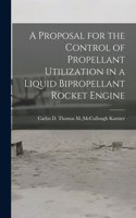 Proposal for the Control of Propellant Utilization in a Liquid Bipropellant Rocket Engine